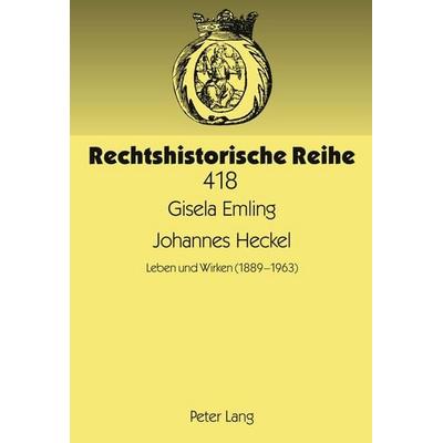 Johannes Heckel, Gebundene Ausgabe von Gisela Emling, Peter Lang GmbH, Internationaler Verlag der Wissenschaften, 978-3-631-61640-6