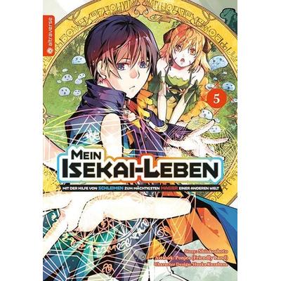 Mein Isekai-Leben - Mit der Hilfe von Schleimen zum mächtigsten Magier einer anderen Welt 05, Taschenbuch von Shinkoshoto,Huuka Kazabana,Friendly