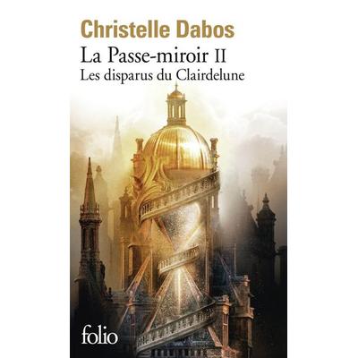 La Passe-miroir 02, Taschenbuch von Christelle Dabos, Gallimard