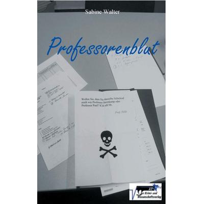 Professorenblut, Taschenbuch von Sabine Walter, BoD - Books on Demand, 978-3-940478-05-4