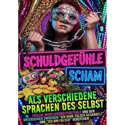 Schuldgefühle Und Scham Als Verschiedene Sprachen Des Selbst, Taschenbuch von Kerstin Adler, Epubli, 978-3-565-20046-7