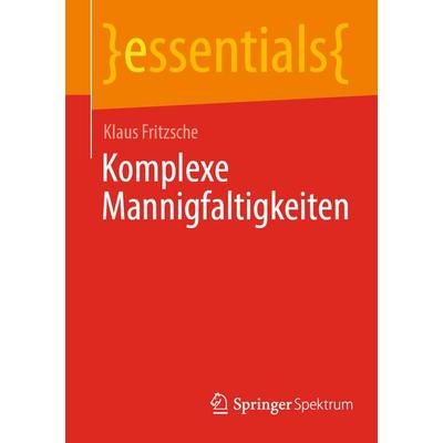 Komplexe Mannigfaltigkeiten, Taschenbuch von Klaus Fritzsche, Springer Berlin, 978-3-662-69134-2