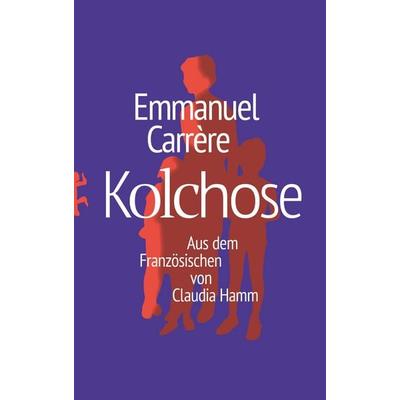 Kolchose, Gebundene Ausgabe von Emmanuel Carrère, Matthes & Seitz, 978-3-95757-572-2