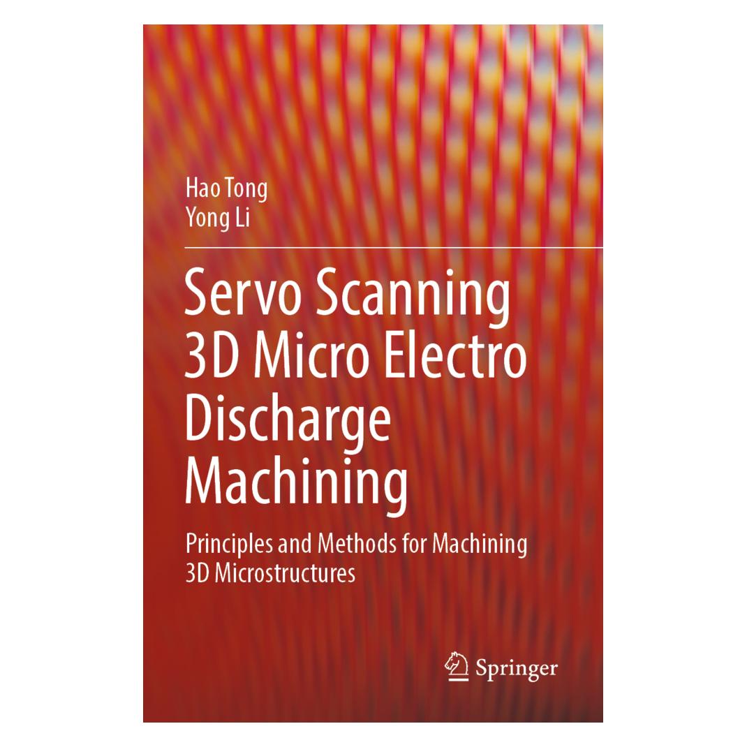 Springer Servo Scanning 3D Micro Electro Discharge Machining (Englisch, Softcover, Hao Tong, Yong Li) (56953612)