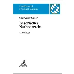 Grziwotz:Bayerisches Nachbarrecht, Fachbücher von Herbert Grziwotz, Roland Rudolf Saller