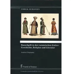 Rauschgift in der rumänischen Kultur: Geschichte, Religion und Literatur, Fachbücher von Andrei Oisteanu