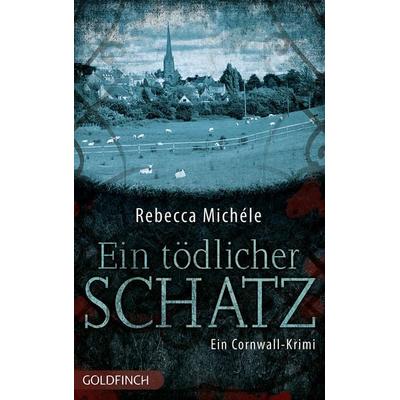 Ein tödlicher Schatz, Taschenbuch von Rebecca Michele, Dryas, 978-3-940258-38-0