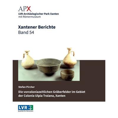 Xantener Berichte Band 54, Gebundene Ausgabe von Stefan Pircher, Nünnerich-Asmus Verlag, 978-3-96176-362-7