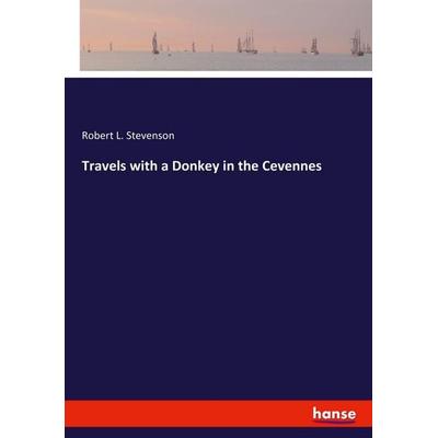 Travels with a Donkey in the Cevennes, Taschenbuch von Robert Louis Stevenson, Hansebooks, 978-3-337-96832-8