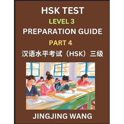 HSK Test Level 3 Preparation Guide (Part 4)- A Beginner's Study Material to Self-learn Mandarin Chinese Characters, Words, Example Sentences,