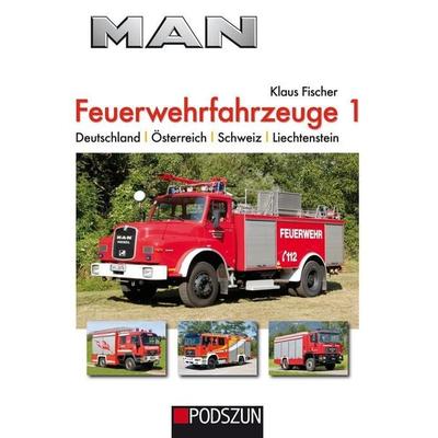 MAN Feuerwehrfahrzeuge, Band 1, Gebundene Ausgabe von Klaus Fischer, Podszun, 978-3-86133-858-1