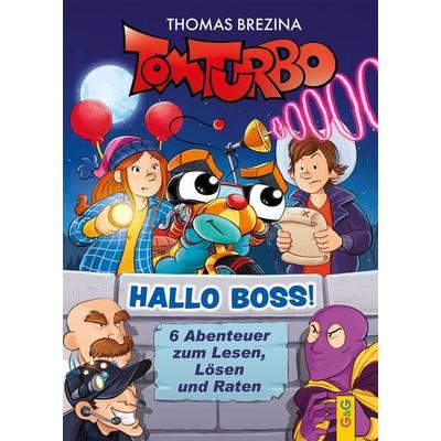 Tom Turbo – Hallo Boss!, Gebundene Ausgabe von Thomas Brezina, G&G Verlag, Kinder- und Jugendbuch, 978-3-7074-2636-6