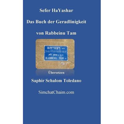 Sefer HaYashar - Das Buch der Geradlinigkeit, Gebundene Ausgabe von Rabbeinu Tam, Indy pub, 978-1-61704-579-0