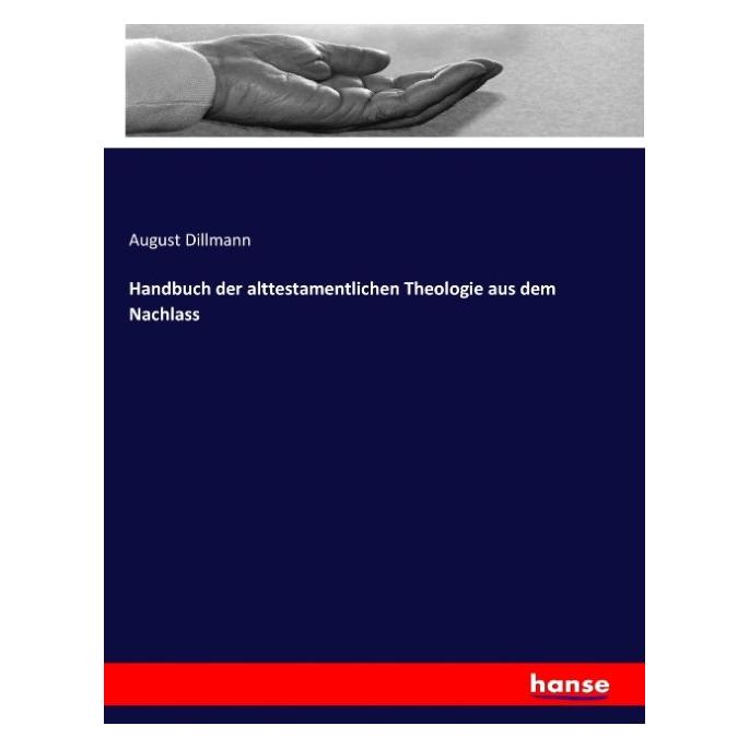 Hansebooks Handbuch der alttestamentlichen Theologie aus dem Nachlass (Deutsch, Softcover, August Dillmann) (55905254)