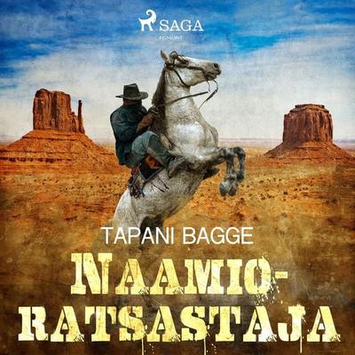Naamioratsastaja - Tapani Bagge, Audio, 9788728029527