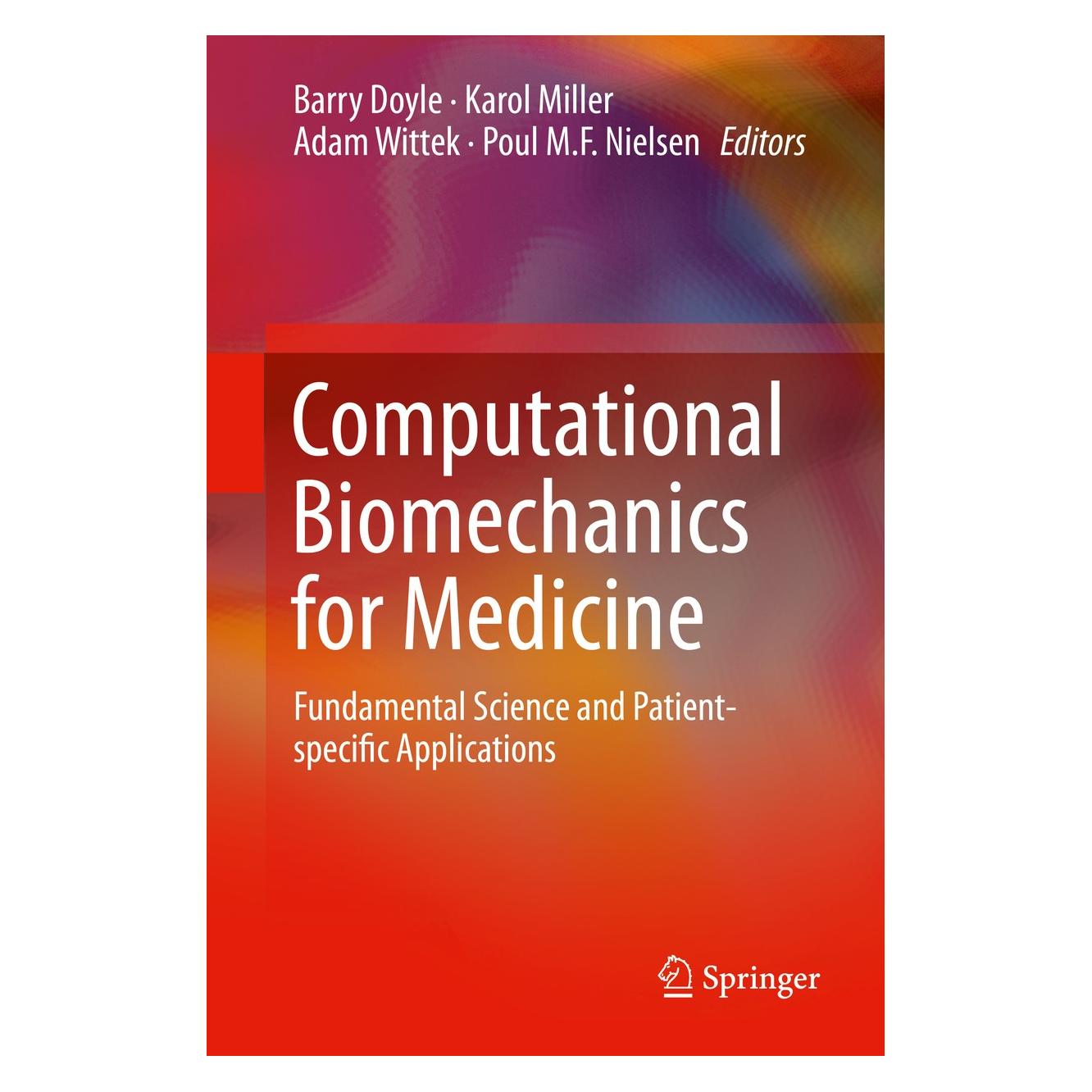 Springer Computational Biomechanics for Medicine (Englisch, Hardcover, Adam Wittek, Barry Doyle, Karol Miller, Poul M.F. Nielsen) (9781493907441)