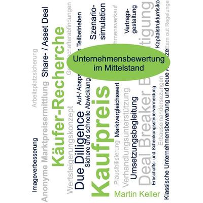 Unternehmensbewertung im Mittelstand, Taschenbuch von Martin Keller, BoD – Books on Demand, 978-3-7347-9625-8