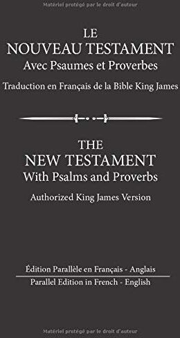 Stratford, Nadine L - Le Nouveau Testament avec Psaumes et Proverbes: Édition Parallèle en Français - Anglais - Preis vom 10.10.2026 11:48:34 h