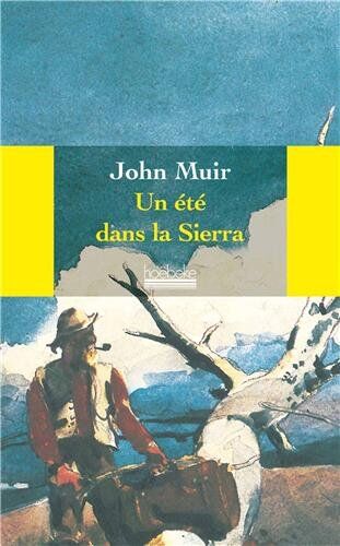 John Muir - Un été dans la Sierra - Preis vom 13.10.2026 11:25:28 h