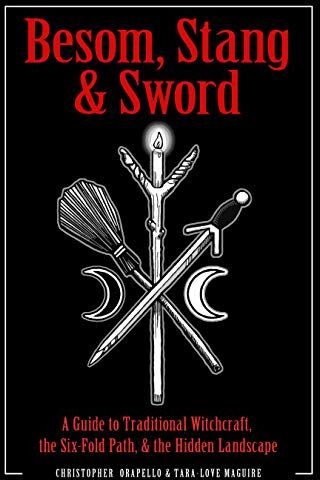 Christopher Orapello - Besom, Stang & Sword: A Guide to Traditional Witchcraft, the Six-Fold Path & the Hidden Landscape - Preis vom 18.10.2026 19:22:15 h