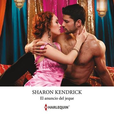 El anuncio del jeque - Sharon Kendrick, Audio, 9788410622845
