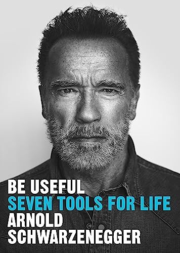 Arnold Schwarzenegger - Be Useful: Seven tools for life - Preis vom 19.10.2026 19:33:35 h