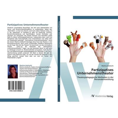 Partizipatives Unternehmenstheater, Taschenbuch von Martina Andrecht, AV Akademikerverlag, 978-3-639-39006-3