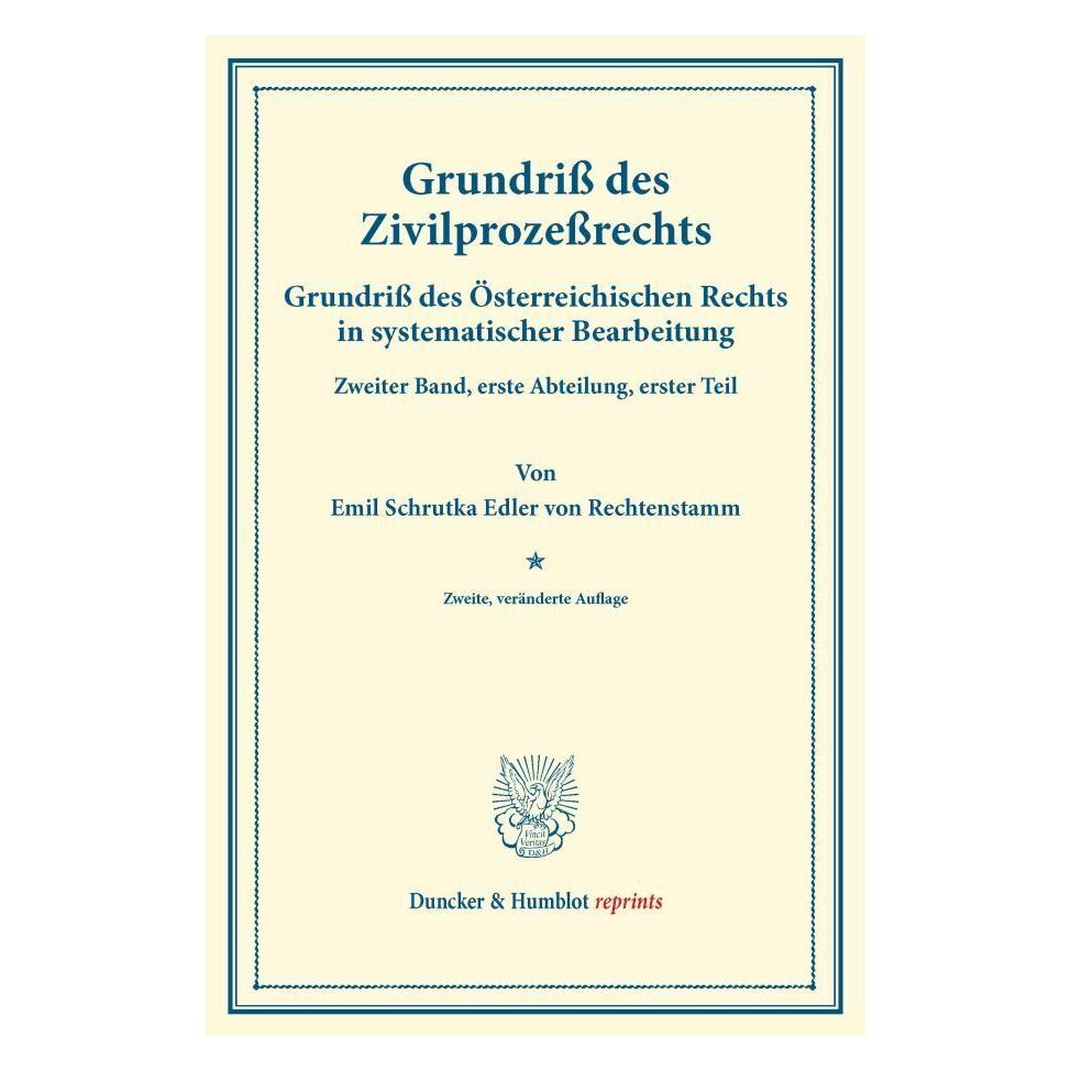 Duncker & Humblot Grundriss des Zivilprozessrechts. (Deutsch, Softcover, Emil Schrutka Edler von Rechtenstamm) (35133300)