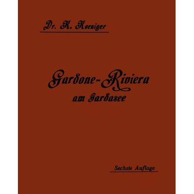 Gardone-Riviera am Gardasee als Winterkurort, Taschenbuch von Karl Koeniger, Springer Berlin, 978-3-662-32152-2