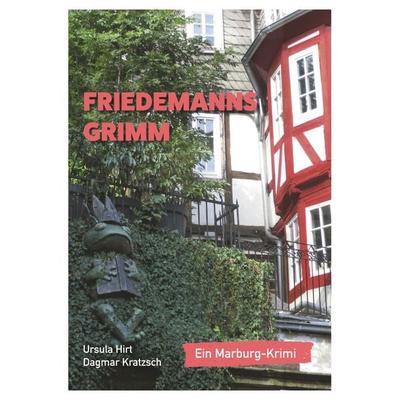 Friedemanns Grimm, Taschenbuch von Ursula Hirt,Dagmar Kratzsch, BoD – Books on Demand