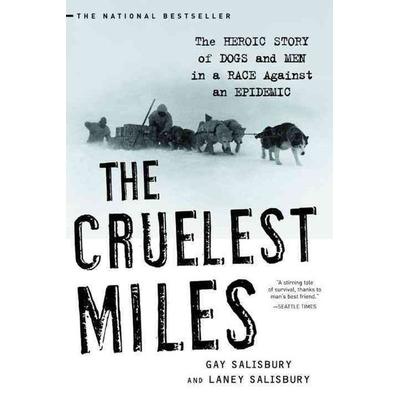 The Cruelest Miles, Taschenbuch von Gay Salisbury,Laney Salisbury, W. W. Norton & Company, 978-0-393-32570-6