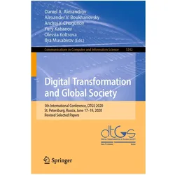 Digital Transformation and Global Society, Fachbücher von Daniel A. Alexandrov, Andrei V. Chugunov, Ilya Musabirov, Alexander V. Boukhanovsky, Yury Kabanov, Olessia Koltsova