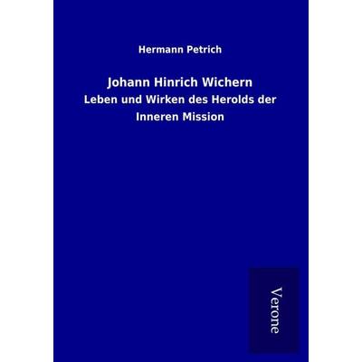 Johann Hinrich Wichern, Taschenbuch von Hermann Petrich, TP Verone Publishing