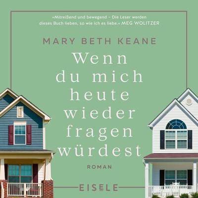 Wenn du mich heute wieder fragen würdest - Mary Beth Keane, Audio, 4099995200294