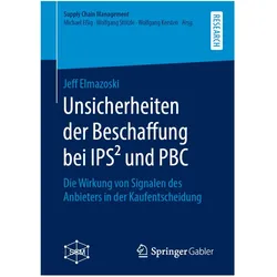 Unsicherheiten der Beschaffung bei IPS2 und PBC, Fachbücher von Jeff Elmazoski