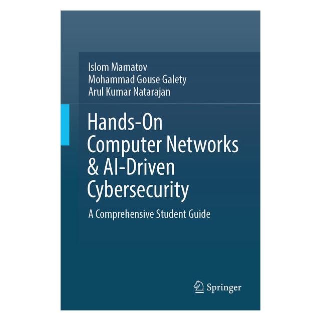 Springer Hands-On Computer Networks & AI-Driven Cybersecurity (Englisch, Hardcover, Arul Kumar Natarajan, Islom Mamatov, Mohammad Gouse Galety) (68665951)