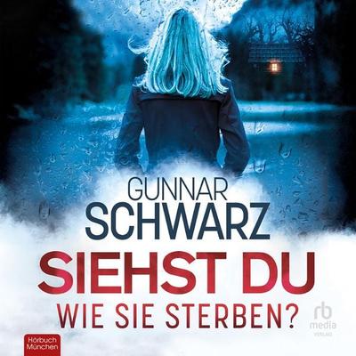 Siehst du, wie sie sterben? - Gunnar Schwarz, Audio, 4066004656595