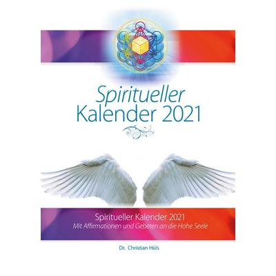 Spiritueller Kalender 2021, Taschenbuch von Christian Hüls, BoD – Books on Demand, 978-3-7526-6880-3
