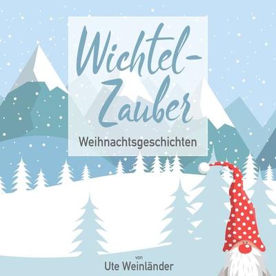 Wichtelzauber - Ute Weinländer, Audio, 9783969316276