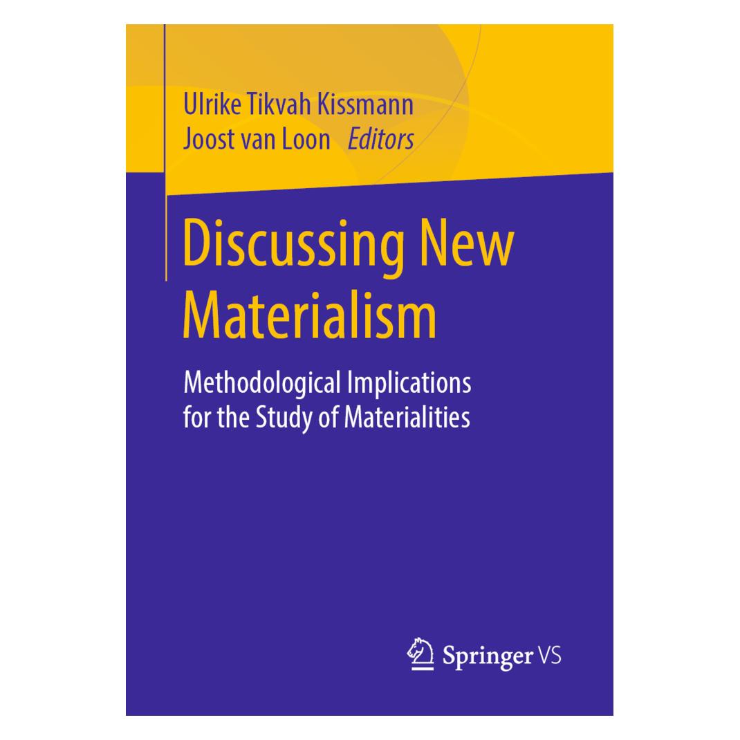 Springer Discussing New Materialism (Englisch, Softcover, Joost van Loon, Ulrike Tikvah Kissmann) (55985119)