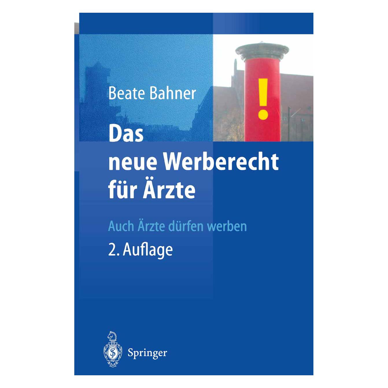 Springer Das neue Werberecht für Ärzte (Deutsch, Softcover, Beate Bahner) (9362631)