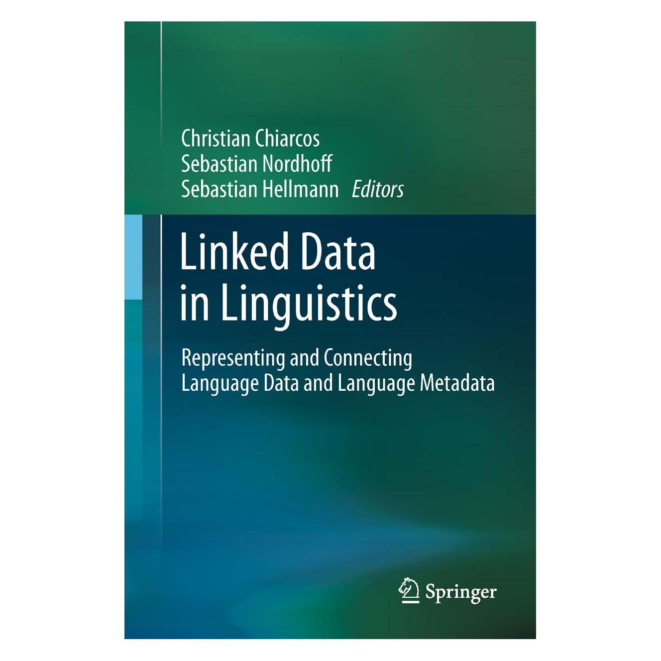 Springer Linked Data in Linguistics (Englisch, Hardcover, Christian Chiarcos, Sebastian Hellmann, Sebastian Nordhoff) (9783642282485)