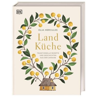 Landküche, Gebundene Ausgabe von Olia Hercules, DK Verlag Dorling Kindersley