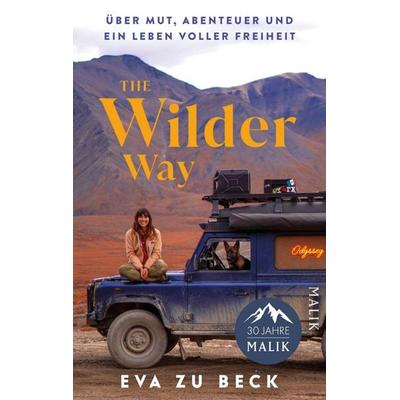 The Wilder Way, Taschenbuch von Eva zu Beck, Malik, 978-3-89029-626-5