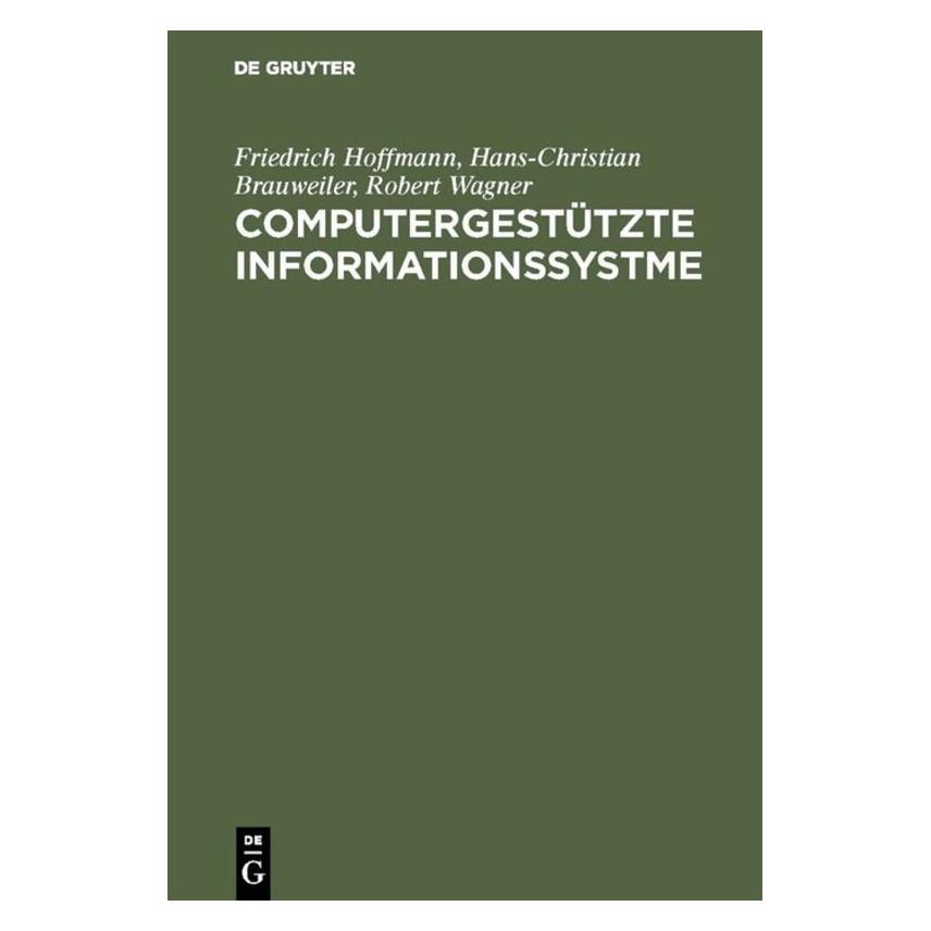 De Gruyter Hoffmann,F.:Computergestützte Informat. (Deutsch, Hardcover, Friedrich Hoffmann, Hans-Christian Brauweiler, Robert Wagner) (67826010)