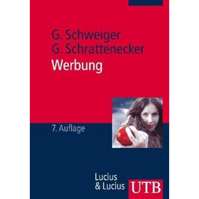 Werbung., Taschenbuch von Gertraud Schrattenecker,Günter Schweiger, UTB Wissenschaft, 978-3-8252-1370-1