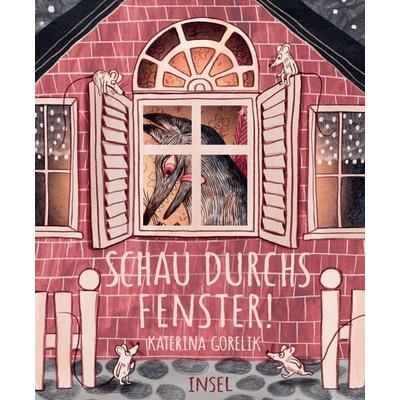 Schau durchs Fenster!, Gebundene Ausgabe von Katerina Gorelik, Insel, 978-3-458-64335-7
