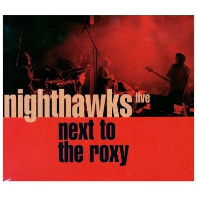 Next To The Roxy (Live) - Nighthawks, CD