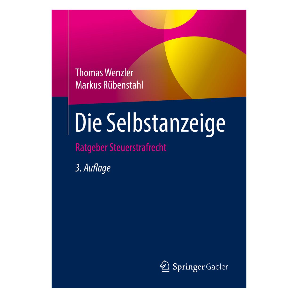 Springer Die Selbstanzeige (Deutsch, Softcover, Markus Rübenstahl, Thomas Wenzler) (56069058)