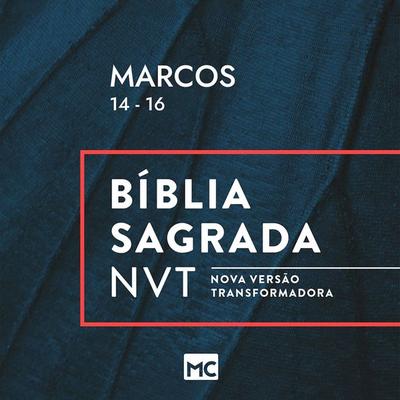 Marcos 14 - 16, NVT - Editora Mundo Cristão, Audio, 4066339321519